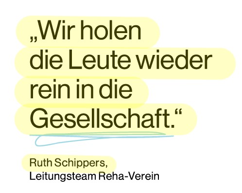 Wir holen die Leute wieder rein in die Gesellschaft